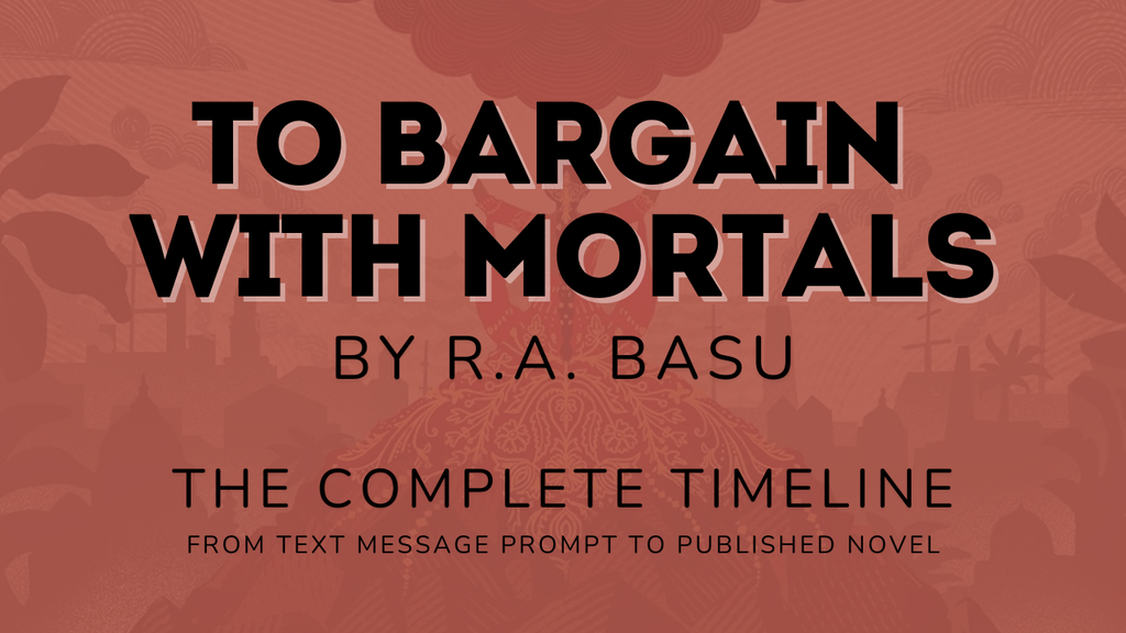 A Complete Timeline of To Bargain With Mortals: from text message prompt to published novel