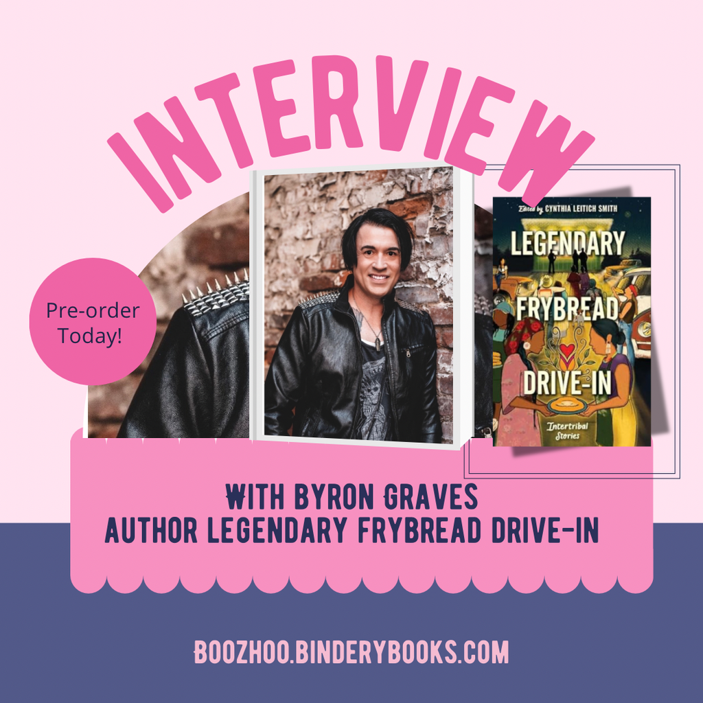 Interview: Byron Graves Author Legendary Frybread Drive-In: Intertribal Stories