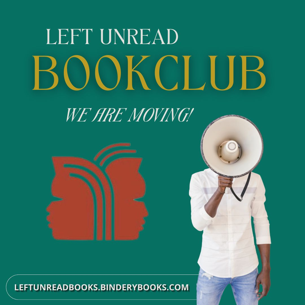 Left Unread Bookclub: We are Moving 