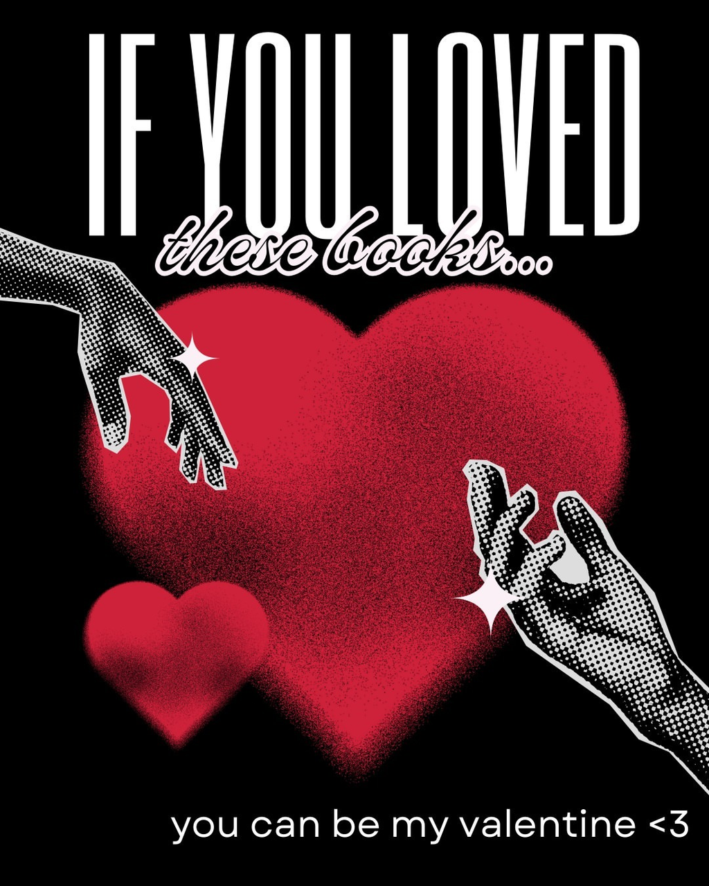 If you loved these books, you can be my valentine