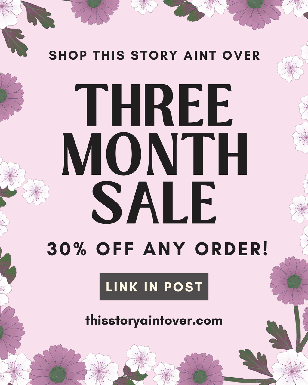 Sale for Shop This Story Aint Over! 30% off any order!