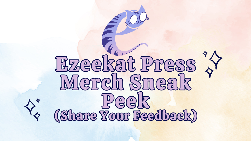 Feedback Request - Ezeekat Press Merch Sneak Peek!
