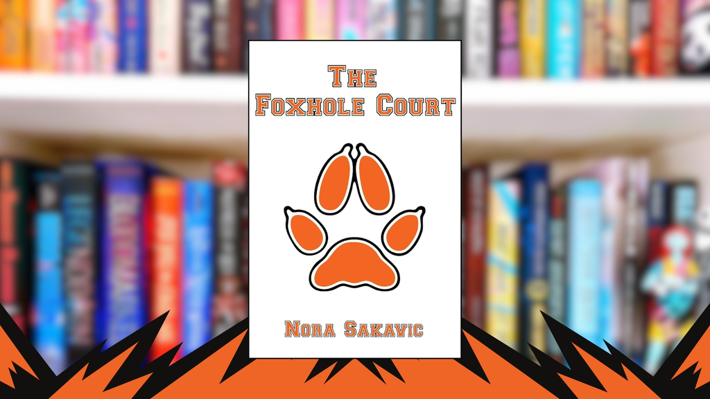 “The Foxhole Court” by Nora Sakavic: Review 🦊