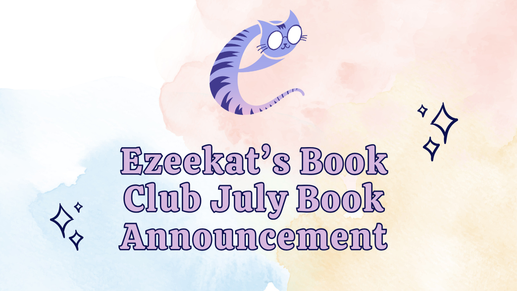 Ezeekat's Book Club July Book Announcement!