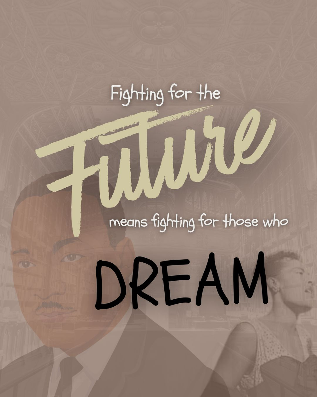 Fighting for the future means fighting for those who dream