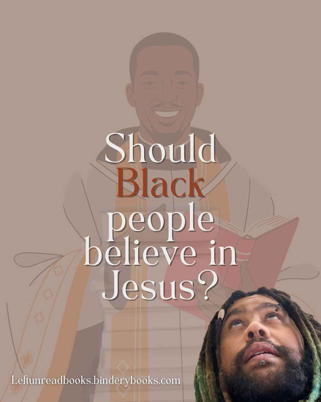 Should Black People Believe in Jesus?