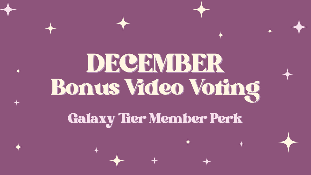 Galaxy Tier: DECEMBER Bonus Video Topic Voting!