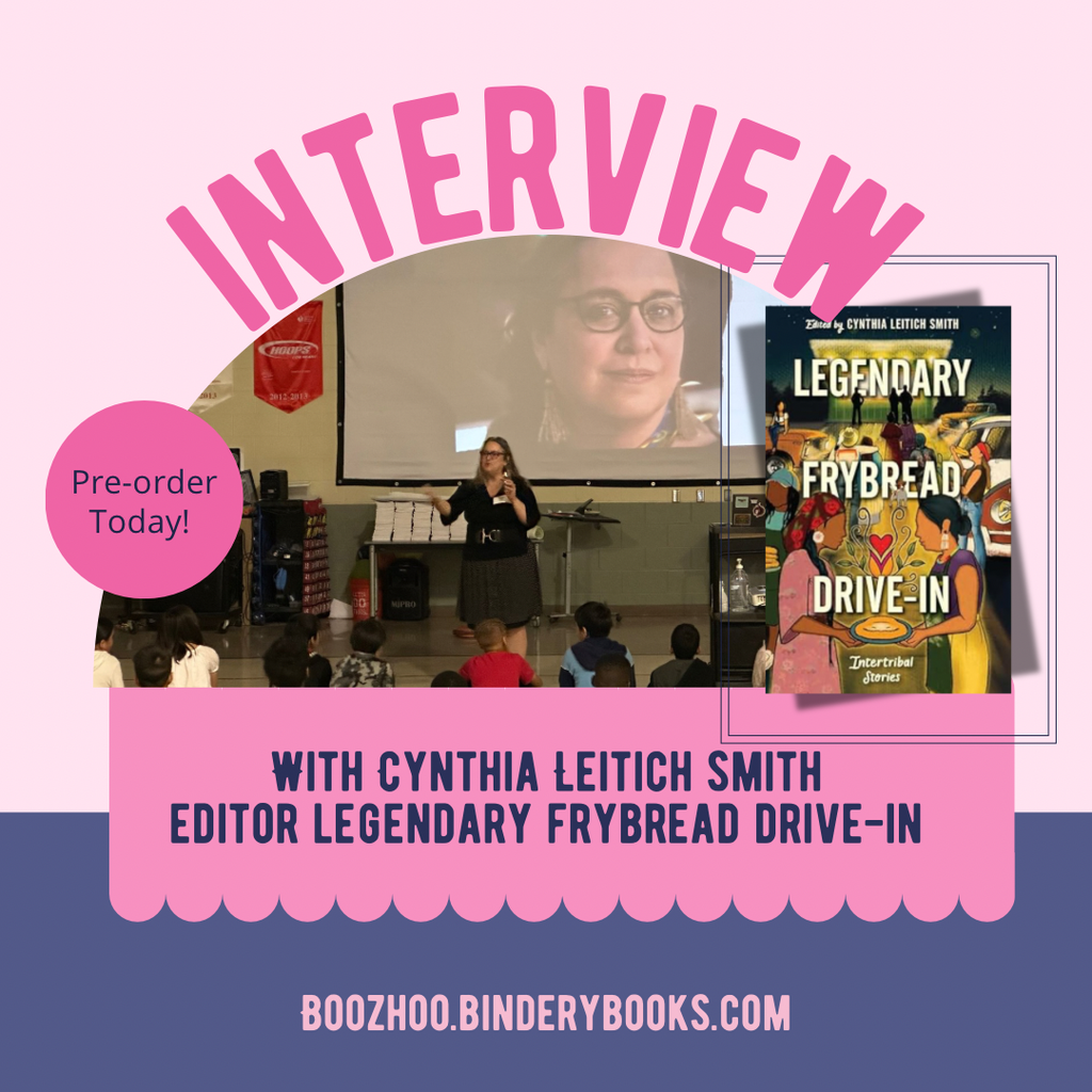 INTERVIEW Cynthia Leitich Smith LEGENDARY FRYBREAD DRIVE-IN: Intertribal Stories