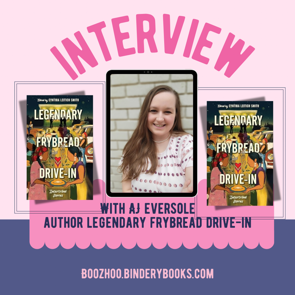 Author Interview: Aj Eversole Legendary Frybread Drive-in: Intertribal Stories