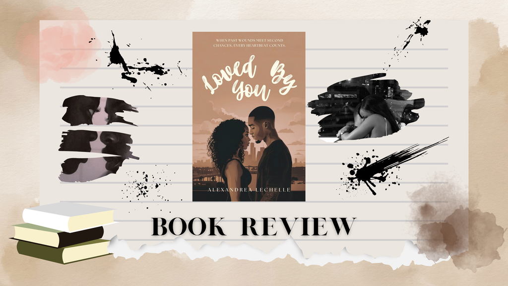 (Review) Loved By You by Alexandrea LeChelle