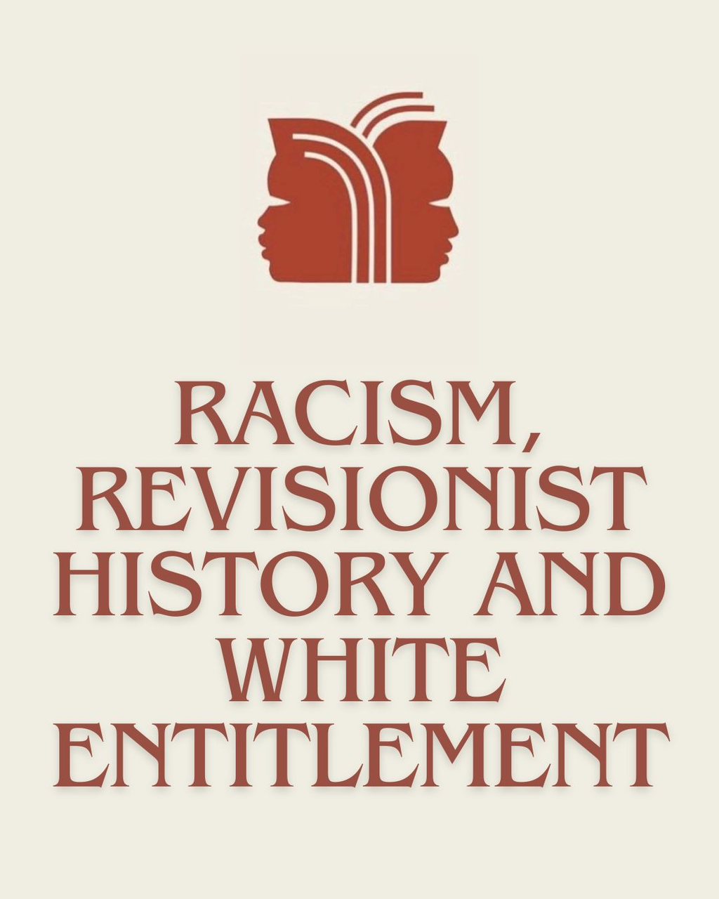 Racism, revisionist history and white entitlement 