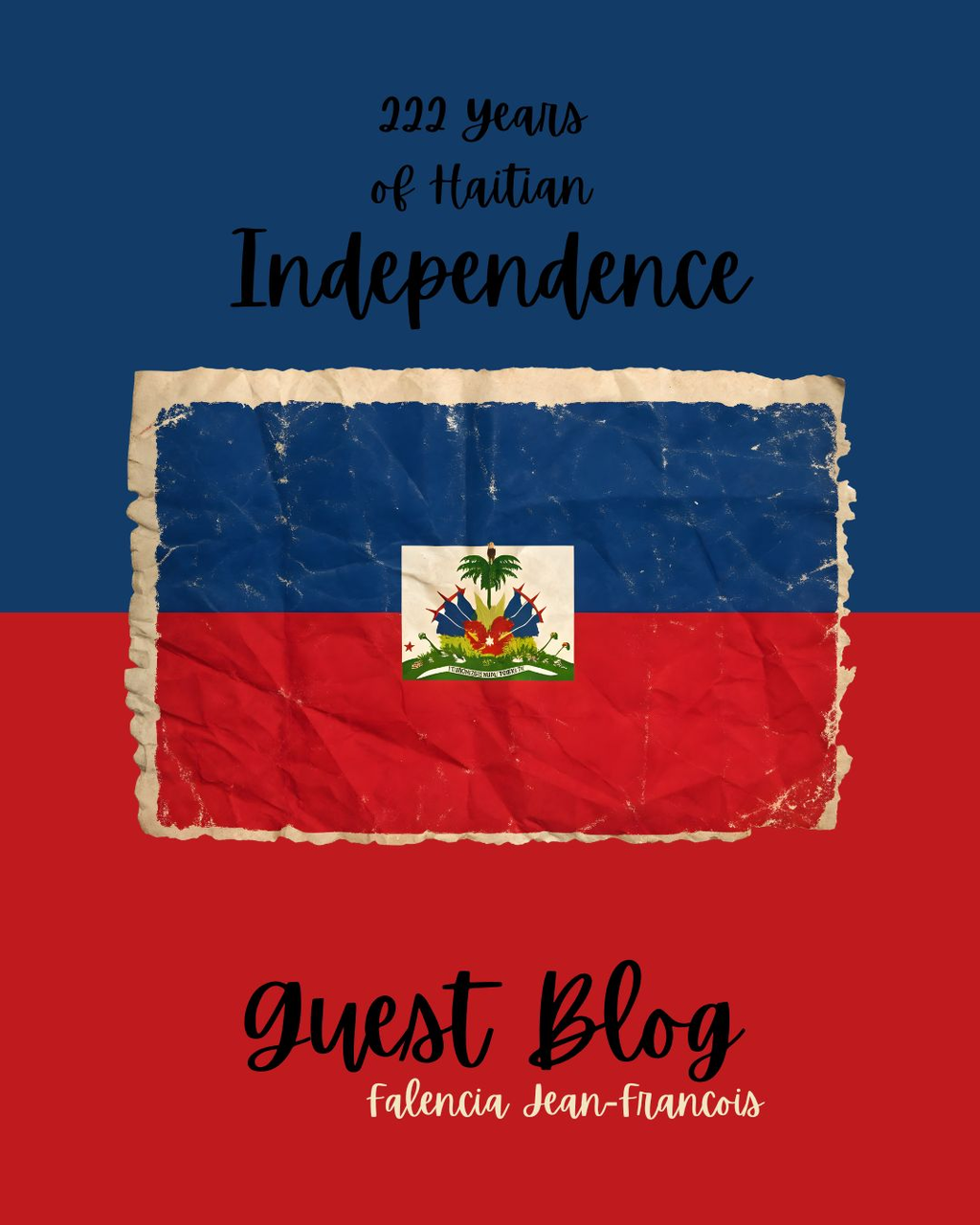 222 Years Of Haitian Independence - Guest blog by Falencia Jean Francois