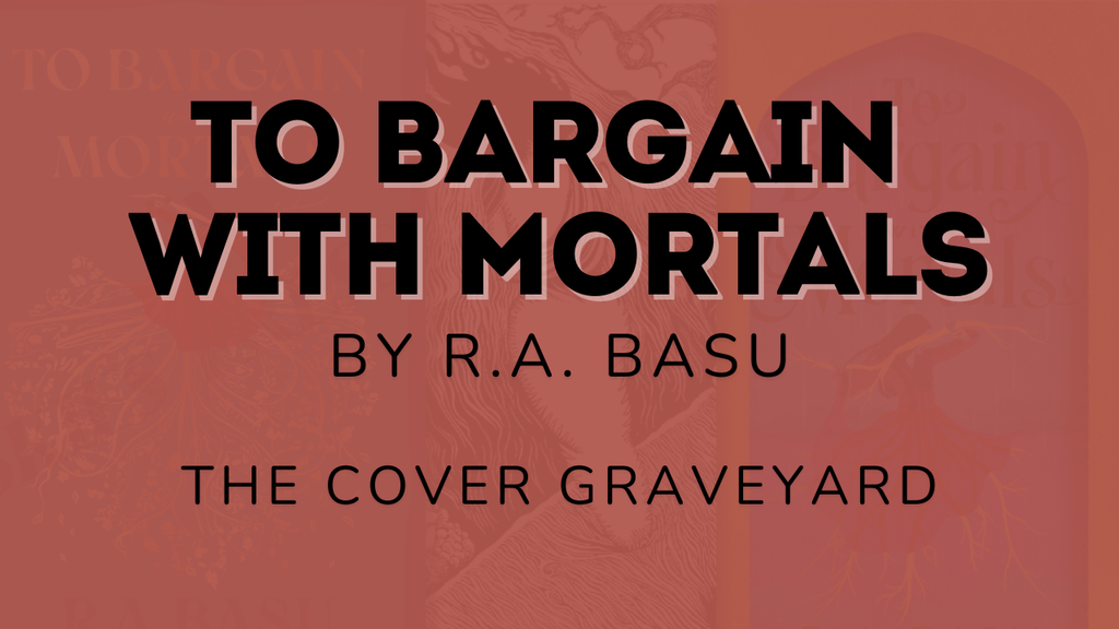 To Bargain With Mortals: The Cover Graveyard