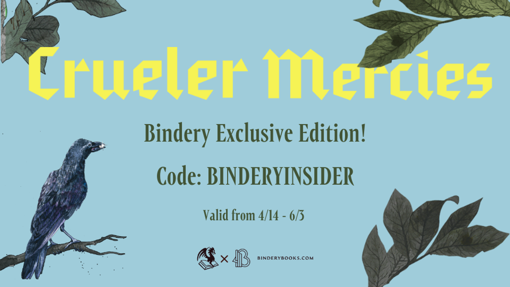 Crueler Mercies Bindery Exclusive Edition and Discount Code!! 💛🐦‍⬛🩸