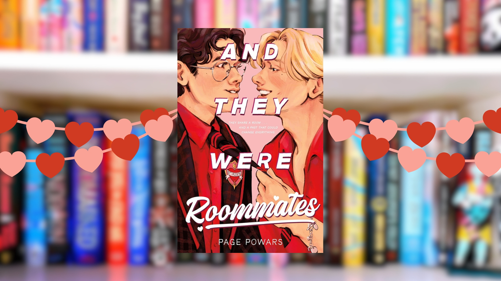 “And They Were Roommates” by Page Powars: ARC Review 💌