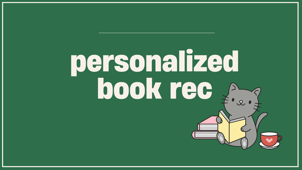 Get a personalized book recommendation!