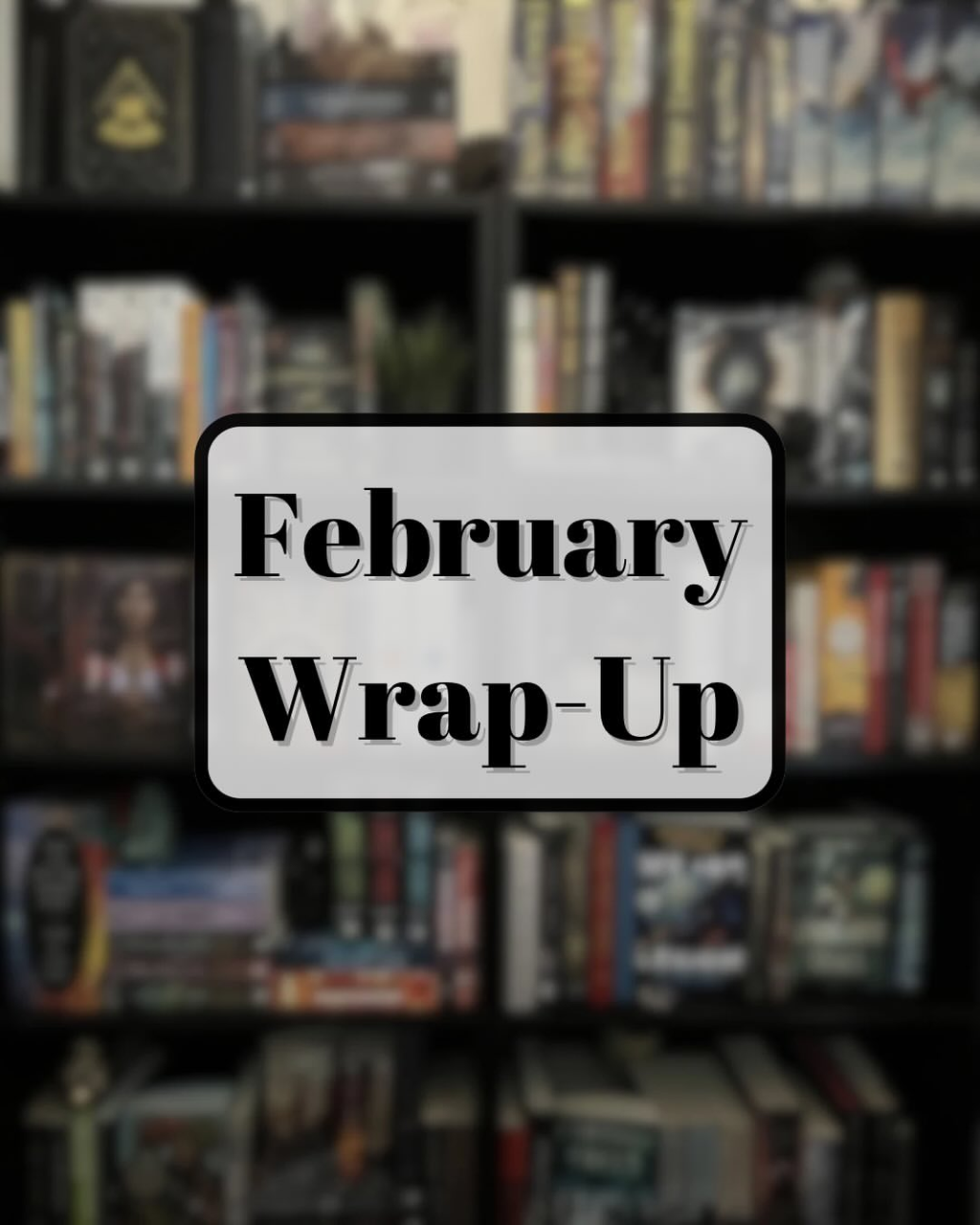 February Reading Wrap-Up
