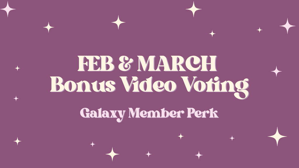 Galaxy Tier: FEBRUARY & MARCH Bonus Video Topic Voting!