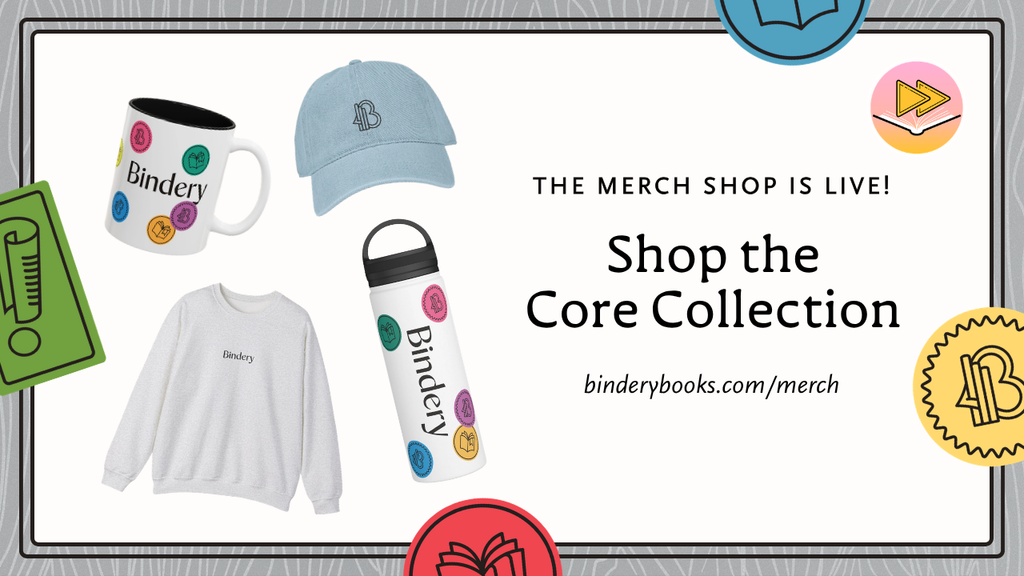 Upgrade & Get 30% Off Bindery Merch Through 9/1! 🎉