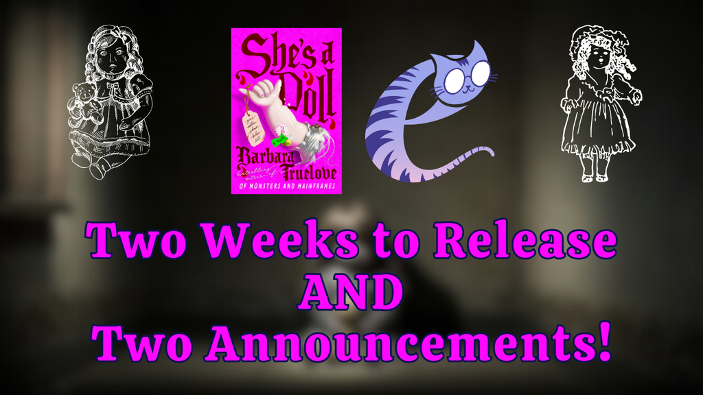 Two Weeks to Launch AND Two Announcements