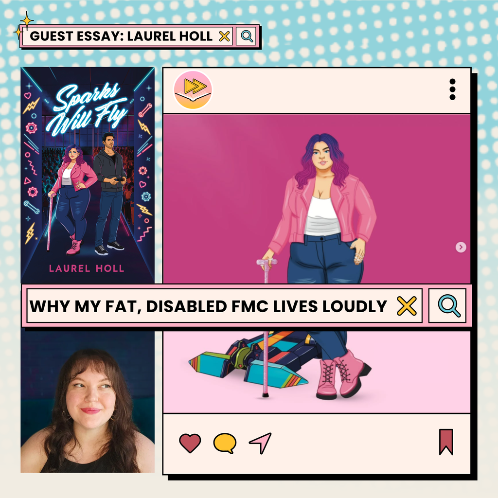 Guest Essay: Why My Fat, Disabled FMC in Sparks Will Fly Lives Loudly by Laurel Holl