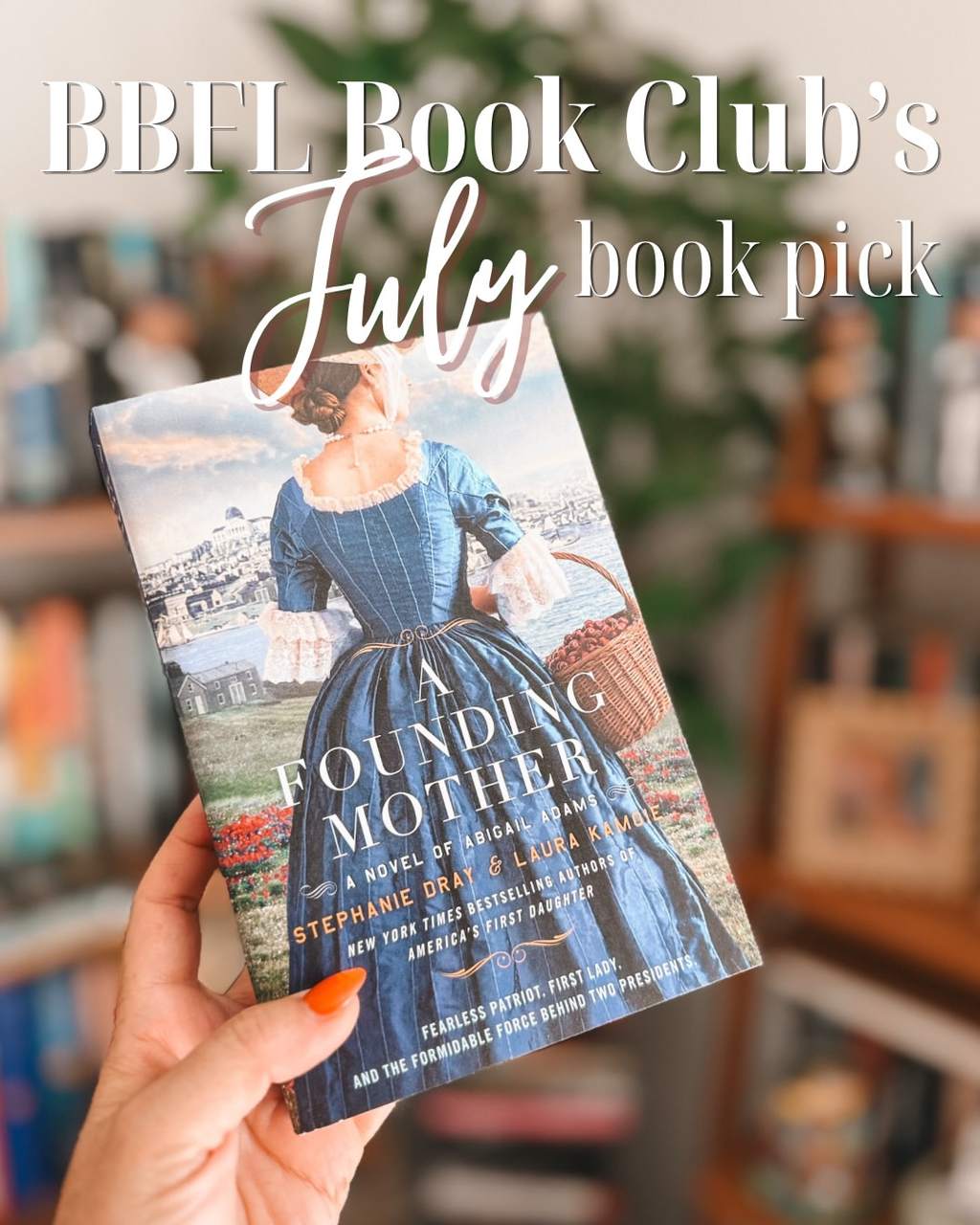 July Book Club Pick: A Founding Mother