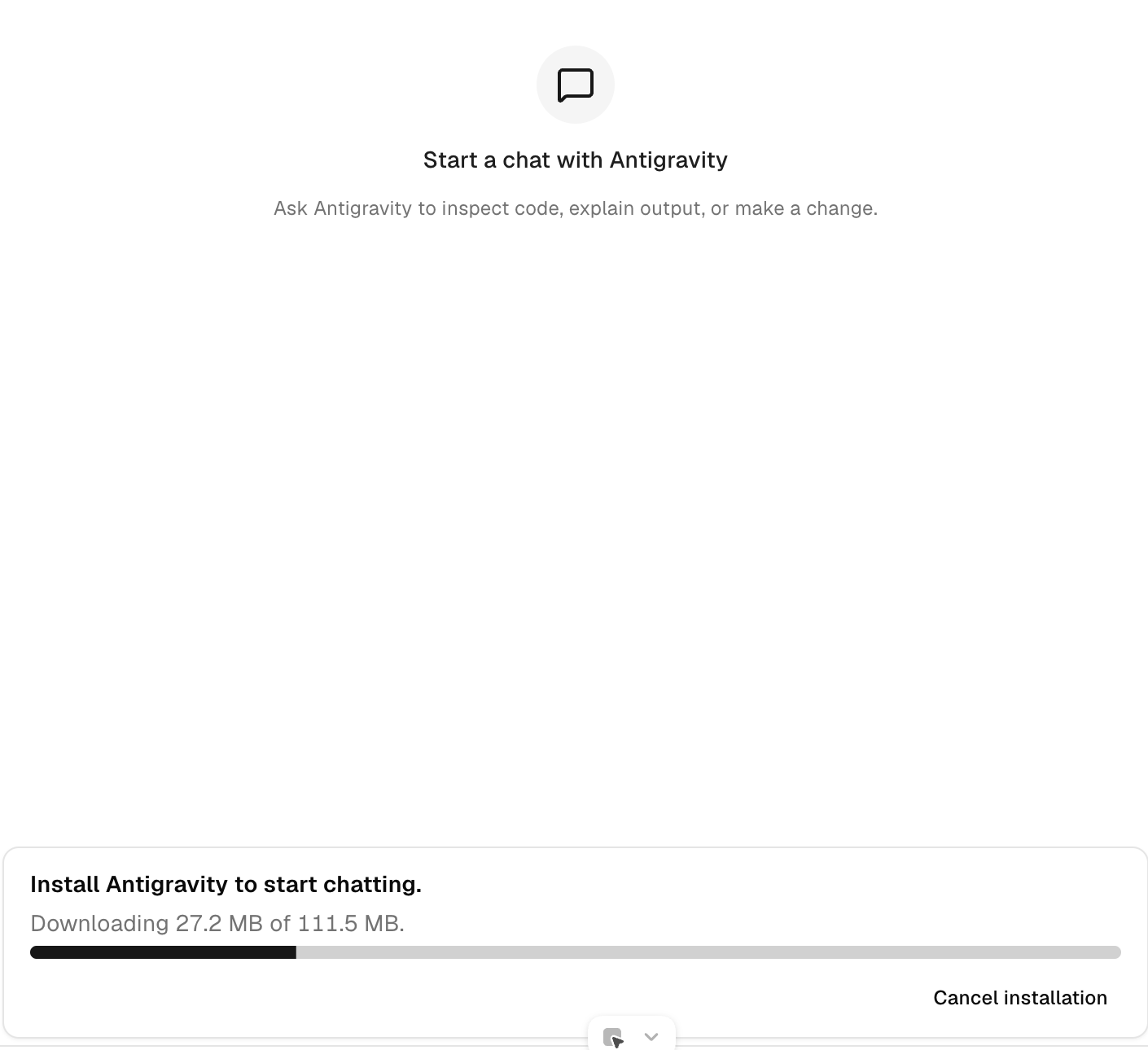 A new Antigravity chat in Orca: Start a chat with Antigravity, and an install card downloading 27.2 MB of 111.5 MB with Cancel installation