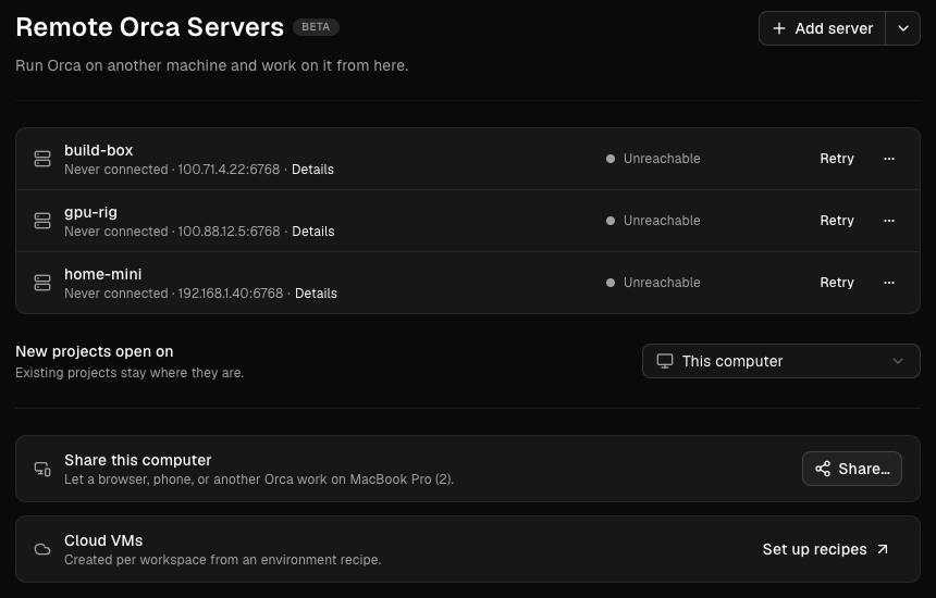 Settings, Remote Orca Servers in Orca: three servers, one row each with status, a Retry button and a menu, then New projects open on, Share this computer and Cloud VMs