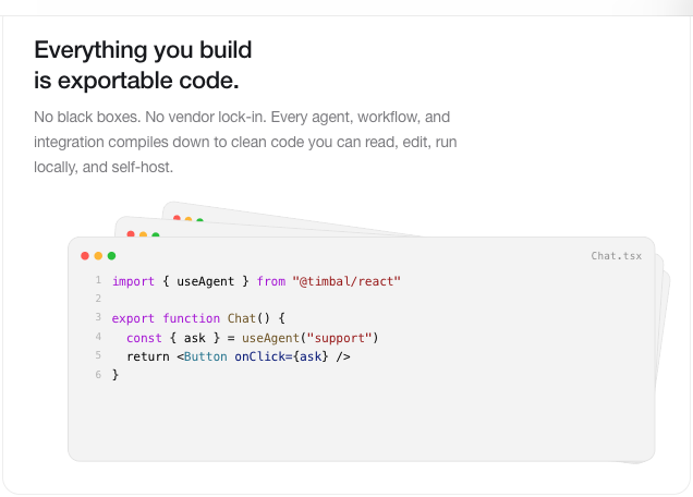 Timbal's own claim: Everything you build is exportable code. No black boxes. No vendor lock-in. Run locally and self-host, shown beside a code sample
