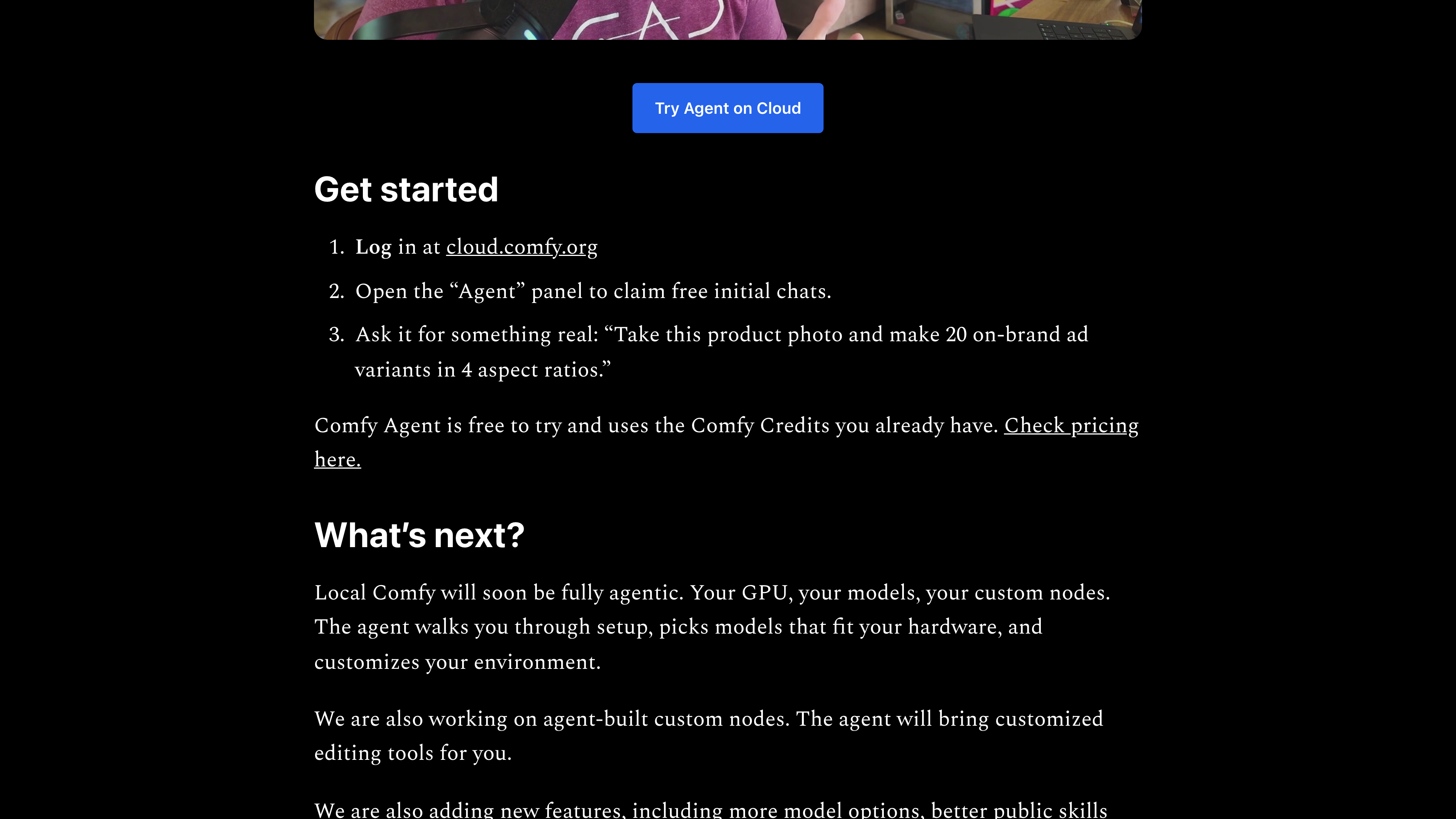 Comfy Org's launch post: “Comfy Agent is free to try and uses the Comfy Credits you already have.” Under “What's next?”: “Local Comfy will soon be fully agentic. Your GPU, your models, your custom nodes.”