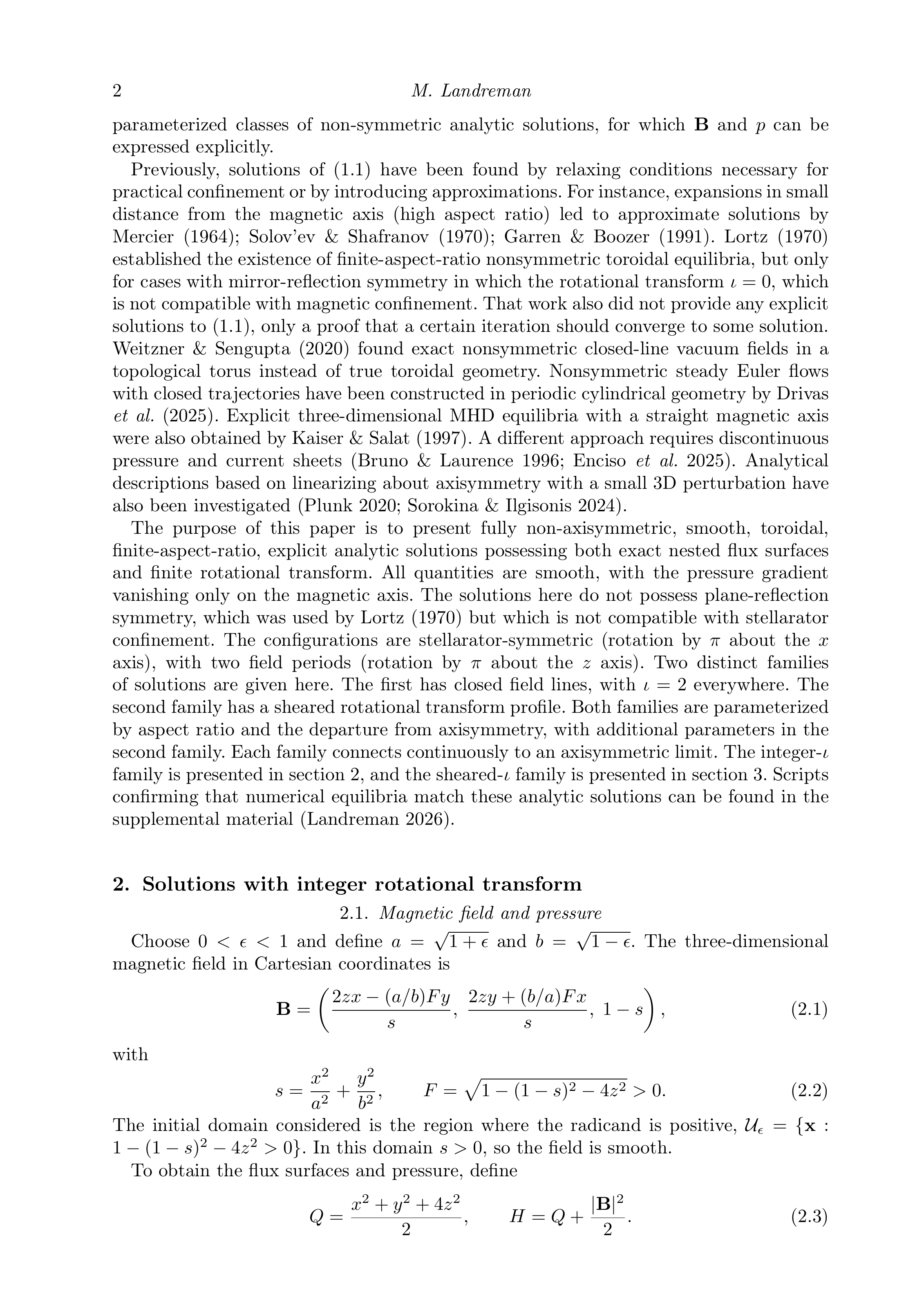 Page 2 of Landreman's paper, section 2, Solutions with integer rotational transform: “Choose 0 < ε < 1 and define a = √(1+ε) and b = √(1−ε). The three-dimensional magnetic field in Cartesian coordinates is B = ((2zx − (a/b)Fy)/s, (2zy + (b/a)Fx)/s, 1 − s)”, equation 2.1.