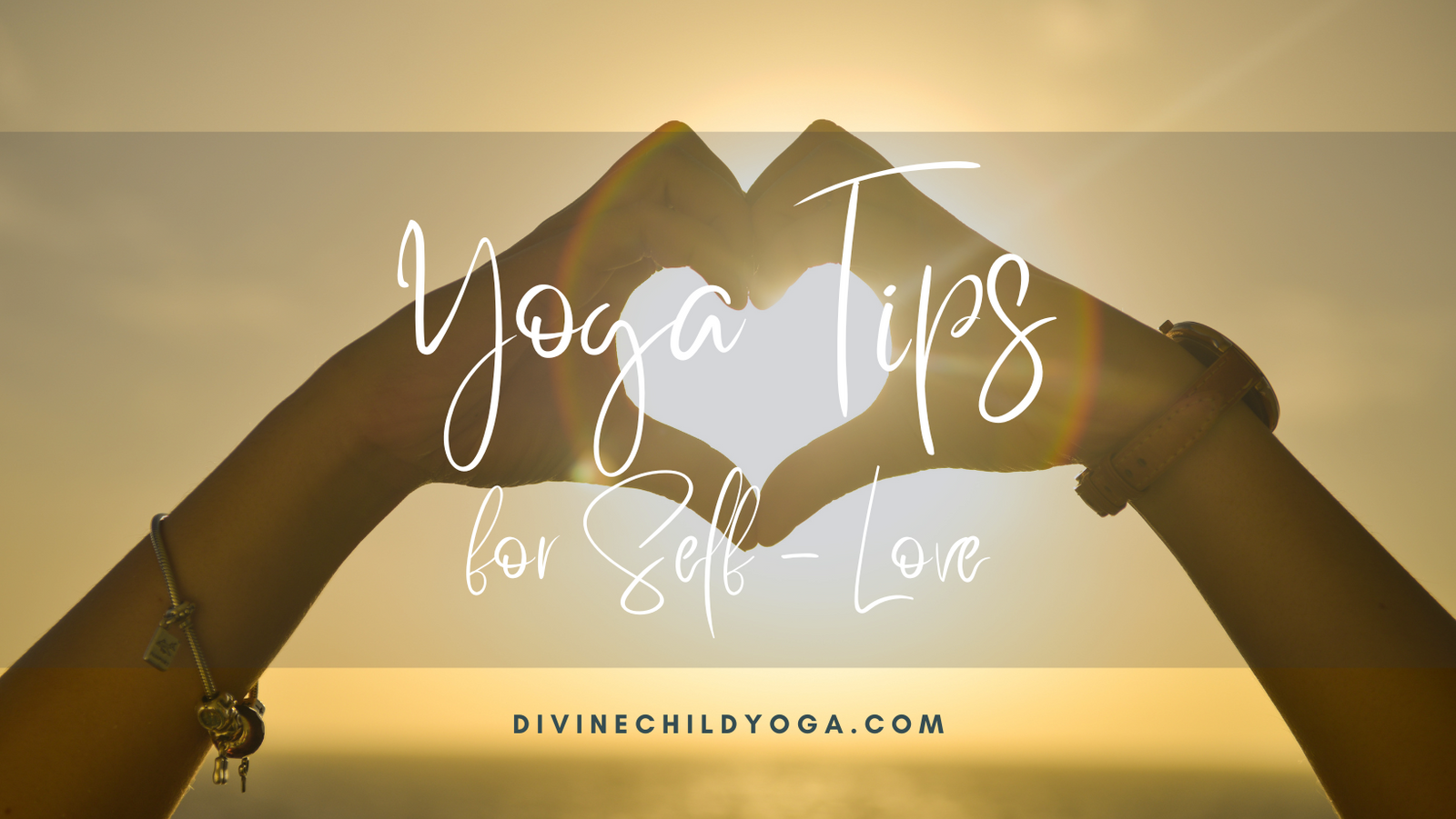 Self-Love Yoga Tips for February by Christie @ Divine Child Yoga