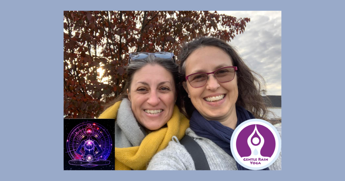 From Kristen Marie of The Expansion Center & Cindy of Gentle Rain Yoga