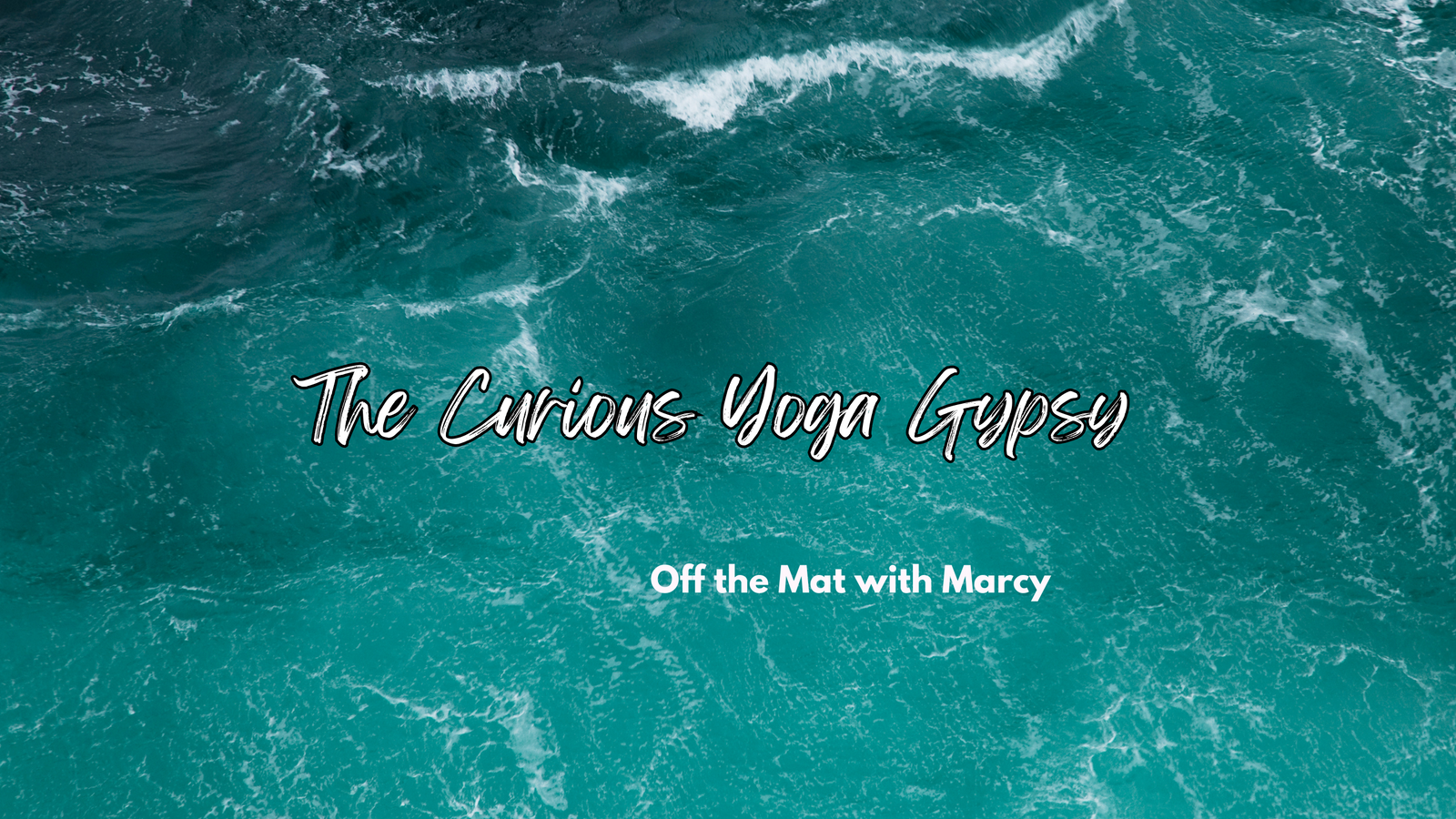 Off the Mat with Marcy The Curious Yoga Gypsy by Marcy Kelly