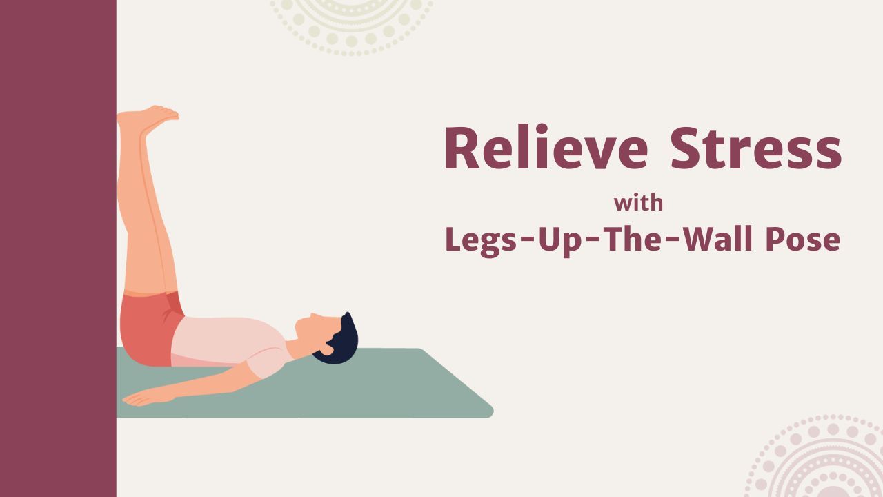 Yoga Pose: Viparita Karani (Legs Up the Wall)