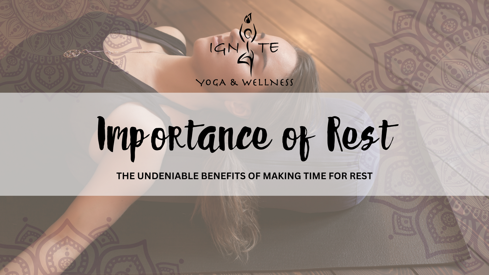 
We have somewhat touched on why and how rest is beneficial in the previous two blogs, but I wanted to highlight a few other benefits in this final blog of the month.

1.	Provides a sense of calm 
2.	Reduces muscle tension
3.	Lowers blood pressure
4.	Reduces anger and frustration
5.	Improves focus and overall mood

These are just a few of the benefits, in addition to those covered in the previous blogs this month,  of finding rest in your day.  It’s often extremely hard to remember this when you’re in a stressful time or having a busy day, but if you can rest for even just a few short minutes you can tap into the sense of calm. 

So how will you find rest for even just 5 minutes today and every day?  Whether you stop and just breathe or meditate, whatever you may choose, make it a part of your day.  You, your body, and your mind deserve it!  Namaste. 

