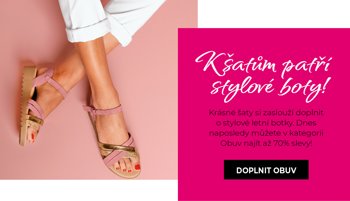 Krásné šaty si zaslouží doplnit o stylové letní botky. Dnes naposledy můžete v kategorii Obuv najít až 70% slevy!