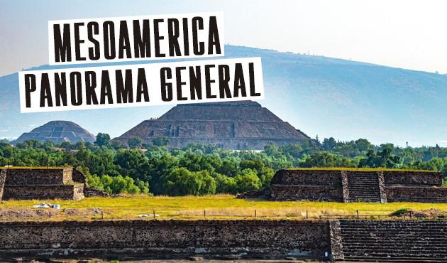 Mesoamerica. Panorama General