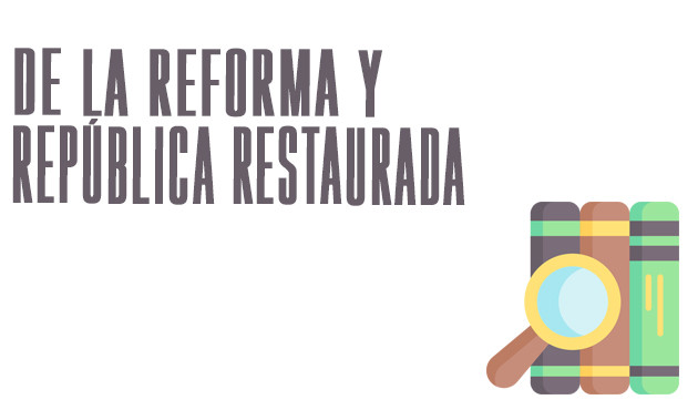 Reforma y República restaurada