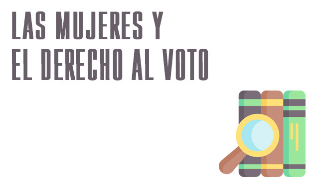 Las Mujeres y el Derecho al Voto