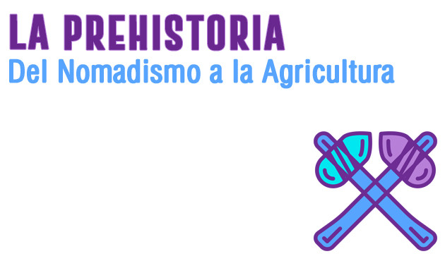 Del Nomadismo a la Agricultura