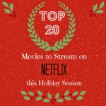 Top-20-Movies-To-Stream-on-Netflix-This-Holiday-Season-Christmas-streaming-whimsy-wise-movies-films-xmas-flicks-kids-childrens-adult-grown-ups-romantic-comedies