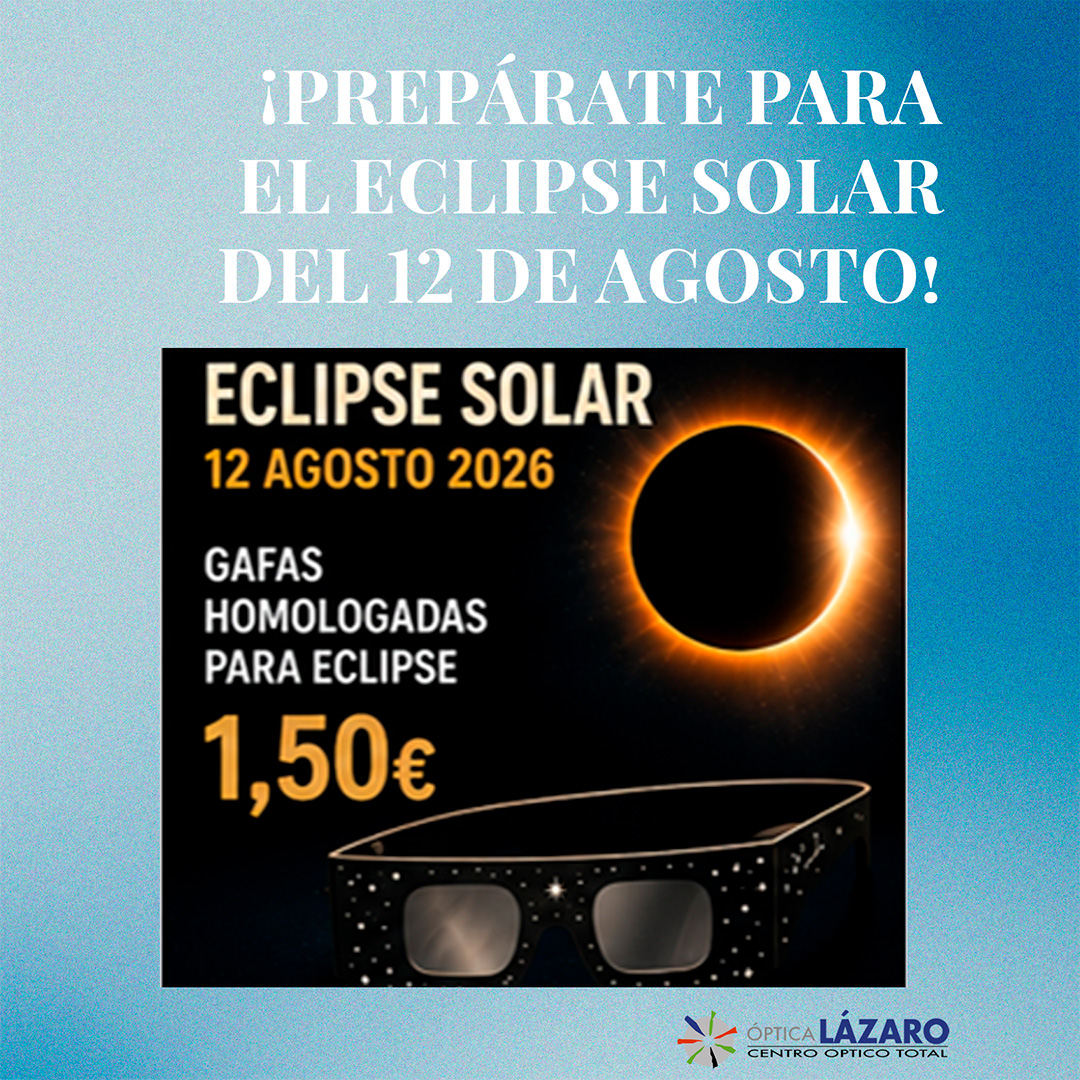 PREPÁRATE PARA EL ECLIPSE SOLAR DEL 12 DE AGOSTO