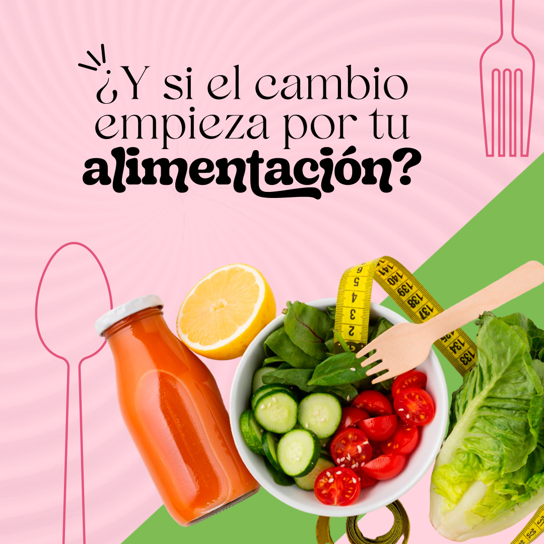 ¿Y si el cambio empieza por tu alimentación?