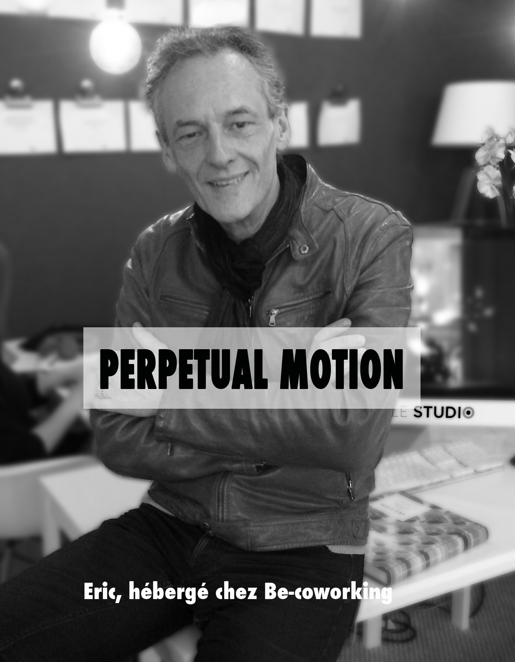 Perpetual Motion Le Coworking Cr atif Ubiq Le M dia