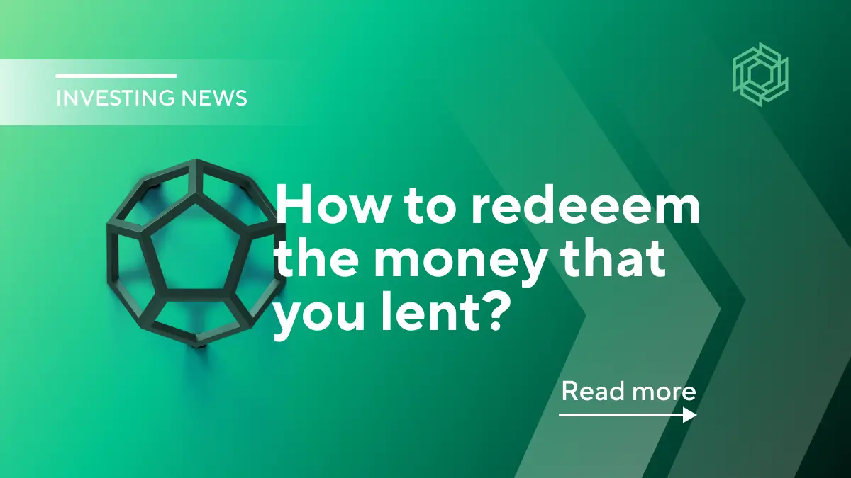 How to Redeem the Money that you Lent? Step-by-Step Tutorial
