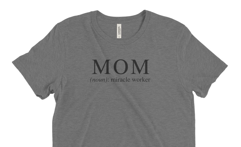 Mom Miracle Worker Tee