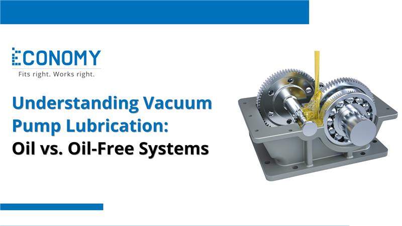 Understanding Vacuum Pump Lubrication:Oil vs.Oil-Free System
