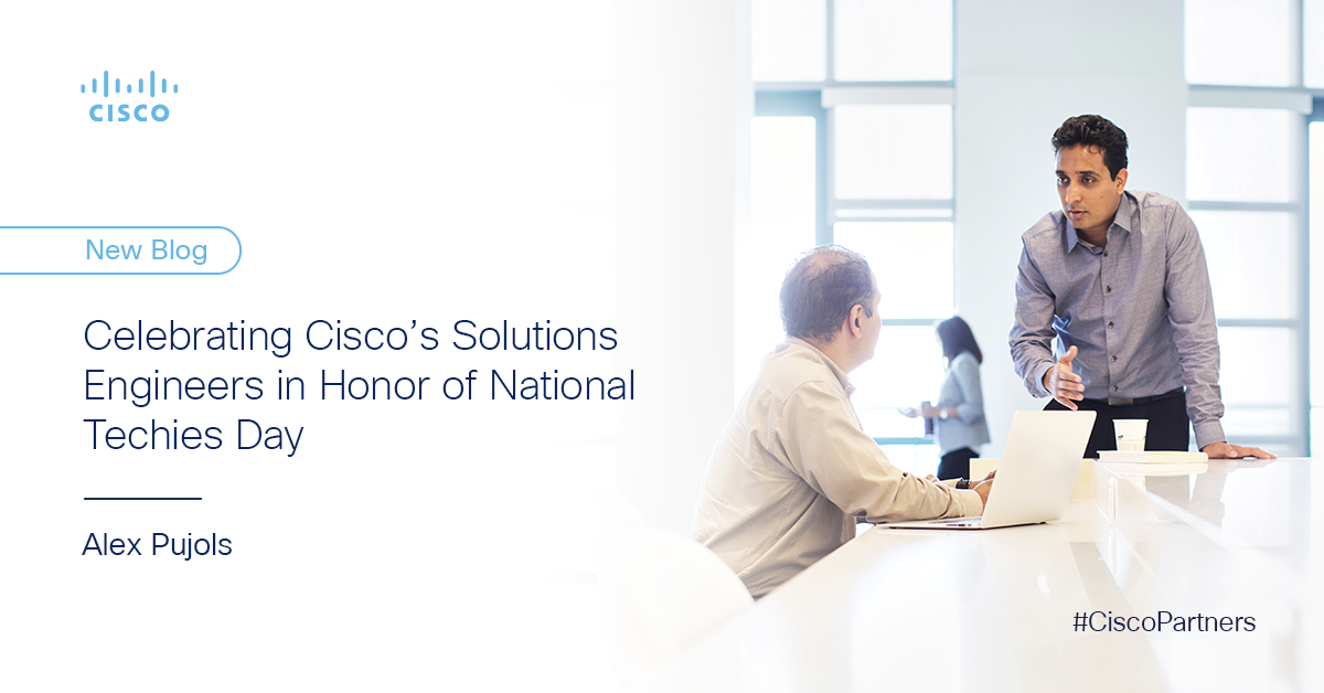 Celebrating Cisco’s Options Engineers in Honor of Nationwide Techies Day