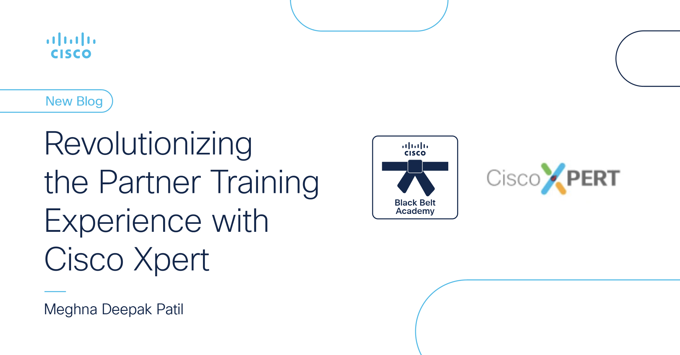 Revolutionizing the Partner Training Experience with Cisco Xpert Revolutionizing the Partner Training Experience with Cisco Xpert